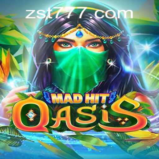MadHitOasis: The Thrilling Game Experience Featuring ZST.com